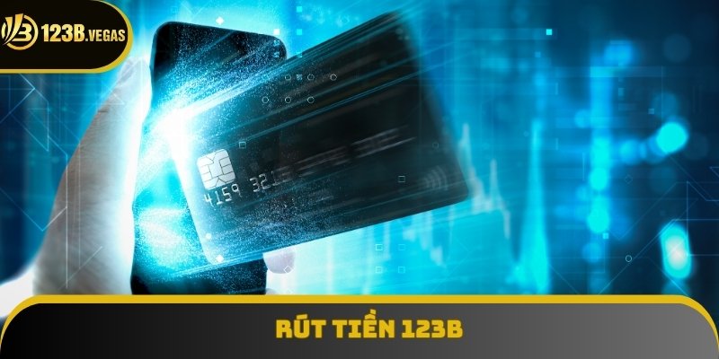Rút Tiền 123B - Hướng Dẫn Cụ Thể Cho Người Mới Tham Gia